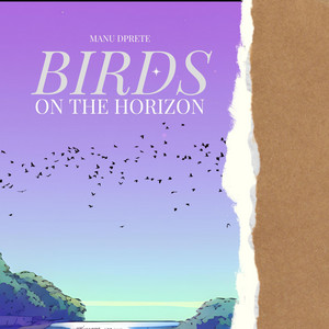 Birds on the Horizon by Manu DPrete