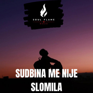 Sudbina me nije slomila by Soul Flame Music