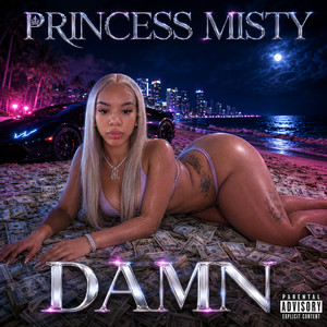 Damn by Princess Misty