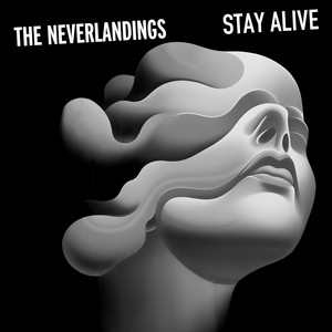 Stay Alive by The Neverlandings