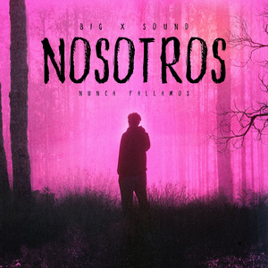 Nosotros nunca fallamos by Big x sound