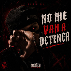 No Me Van A Detener by Kron MK