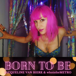 Born To Be