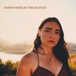 Somewhere in the silence by Audrey Scout