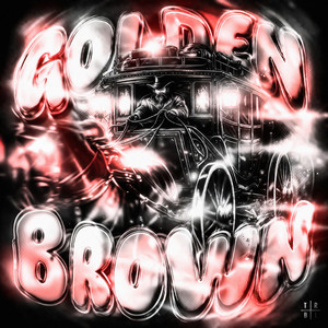 GOLDEN BROWN - Slowed by Artefxct