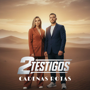 Cadenas Rotas by 2 Testigos