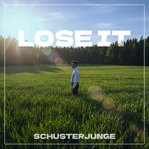 Schusterjunge - Lose It