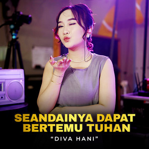 Diva Hani - Seandainya Dapat Bertemu Tuhan
