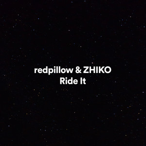 Ride It by redpillow, ZHIKO