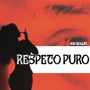 Respeto Puro by Akim RealLife