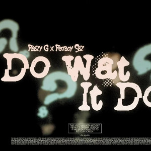 Do Wat it Do by FeezyG, Fatboy Sbz