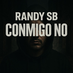 Conmigo No by Randy SB