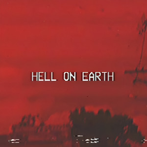 HELL ON EARTH