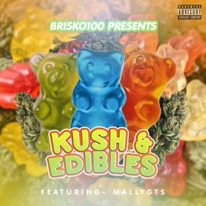 Kush & Edibles by Brisko100, Mally GTS