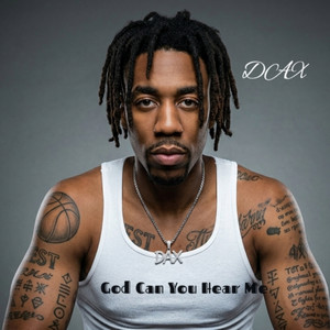 God Can You Hear Me by DAX