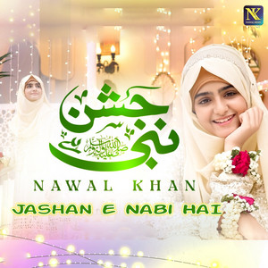 Jashan e Nabi Hai by Nawal Khan