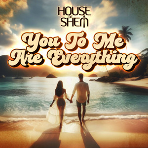 You To Me Are Everything by House of Shem, Te Omeka Perkins