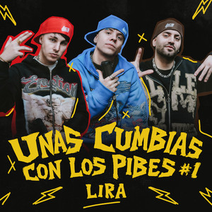 Unas Cumbias Con Los Pibes #1 by Lira