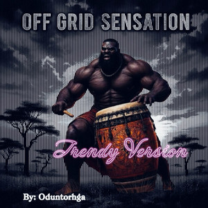 OFF GRID - Special Version by Oduntorhga