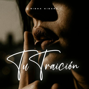Tu Traición by Risha Kisara
