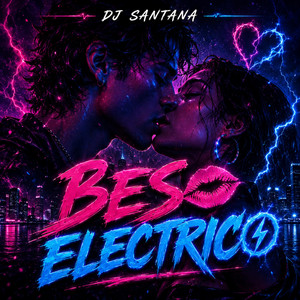Beso Electrico by DJ santana