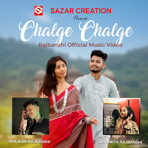 Sazar Rajbanshi, Resmita Rajbanshi & Prajesh Rajbanshi - Chalge Chalge