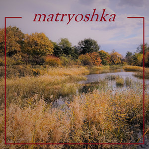 Matryoshka