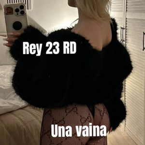 Una vaina by Rey 23 RD