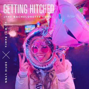Getting Hitched (The Bachelorette Song) - Remix