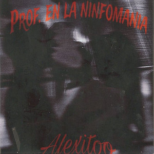 Prof. En la Ninfomania