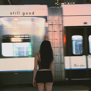 Still Good by Keira Vana