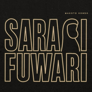 SARARI FUWARI by マコトコンドウ