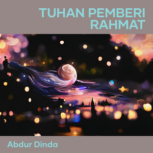 Tuhan pemberi rahmat by Abdur dinda