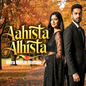 Ultra Music Station - Aahista Aahista | Classic | Timeless Urdu Ghazal