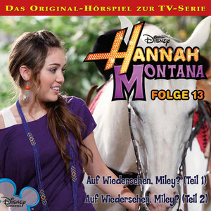 Kapitel 02: Auf Wiedersehen, Miley? (Teil 1) by Hannah Montana