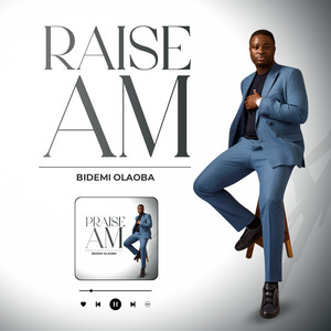 Raise Am by Bidemi Olaoba