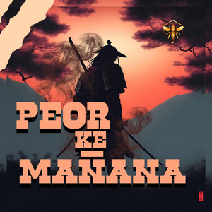 PEOR KE MAÑANA by themkr746