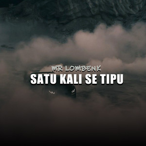 SATU KALI SE TIPU by MR LOMBENK