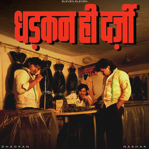 Dhadkan Hi Darji by Dhadkan, Nashak, Eleven Eleven