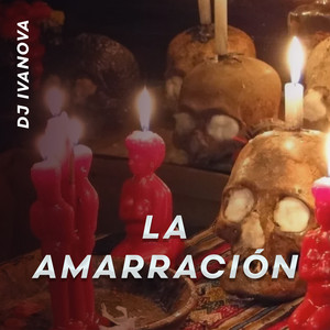 Dj Ivanova - La Amarración