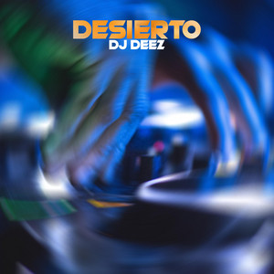 DESIERTO by DJ DEEZ