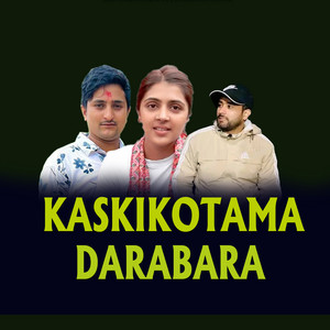 KASKI KOTAMA DARABARA (feat. Nabina Subedi & Ram Prasad Paudel)