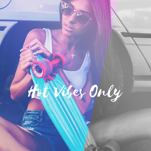 Hot Vibes Only - Album by Ibiza Chill Out | Spotify