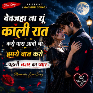 Bevjha Na Yu Kali Rat Karo by Mashup Song
