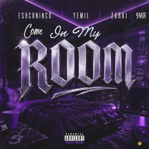 Come In My Room - Sped Up by Eshconinco, Yemil, ZARKI, 9MR