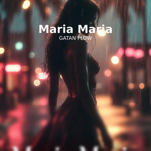 Maria Maria - Special Version by Gatan Flow