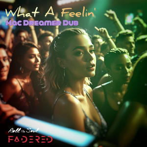 What a Feelin' Mac Dreamer Dub by FadeRED