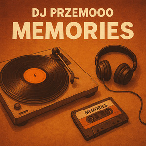 MEMORIES - ORIGINAL MIX by Dj Przemooo