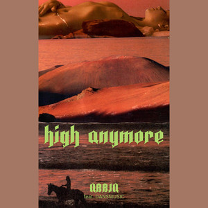 HIGH ANYMORE by ABBIA, DansMusic