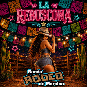 La Rebuscona by Banda Rodeo de Morelos